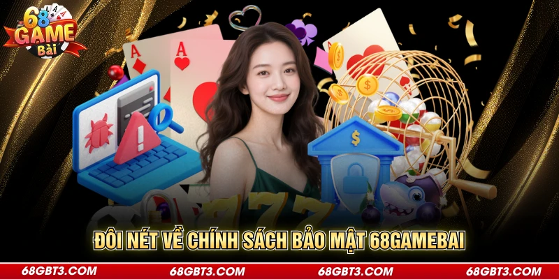 Đôi nét về chính sách an toàn 68GAMEBAI